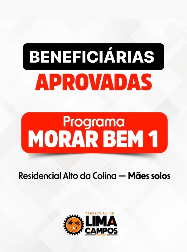 ATO DE PUBLICIDADE DA RELAÇÃO DE BENEFICIÁRIAS APROVADAS do Programa "MORAR BEM"